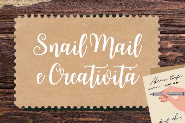 Snail mail e creatività: la bellezza dello scrivere lettere a mano
