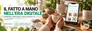 Il fatto a mano nell’era digitale: le opportunità online per i creativi